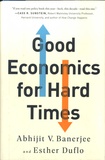 Abhijit V. Banerjee et Esther Duflo - Good Economics for Hard Times.