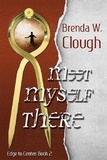  Brenda W. Clough - Meet Myself There - Edge To Center, #2.