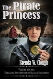  Brenda W. Clough - The Pirate Princess - The Thrilling Adventures of the Most Dangerous Woman in Europe, #9.