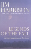Jim Harrison - Legends of the Fall.