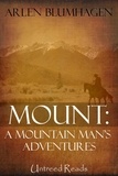  Arlen Blumhagen - Mount: A Mountain Man's Adventure - Mount, #1.