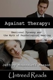  Jeffrey Moussaieff Masson - Against Therapy.