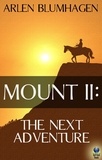  Arlen Blumhagen - Mount: The Next Adventure - Mount, #2.