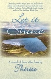  Thérèse - Let it Shine: A Novel of Hope After Loss.