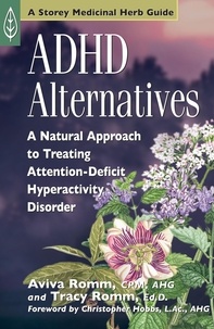 Aviva J. Romm et Tracy Romm - ADHD Alternatives - A Natural Approach to Treating Attention Deficit Hyperactivity Disorder.
