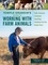 Temple Grandin - Temple Grandin's Guide to Working with Farm Animals - Safe, Humane Livestock Handling Practices for the Small Farm.