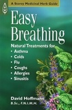 David Hoffmann - Easy Breathing - Natural Treatments for Asthma, Colds, Flu, Coughs, Allergies, and Sinusitis.