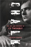 Joshua Rivkin - Chalk : the art and erasure of Cy Twombly.