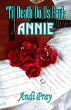  Andi Pray - Till Death Do Us Part: Annie.