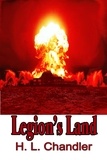  H. L. Chandler - Legion's Land.