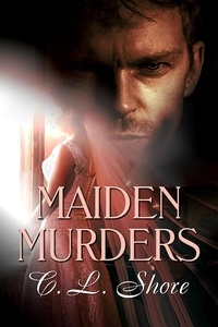 C.L. Shore - Maiden Murders.