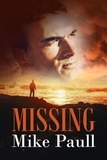  Mike Paull - Missing - Missing Series, #1.