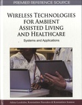 Athina A. Lazakidou - Wireless Technologies for Ambient Assisted Living and Healthcare - Systems and Applications.