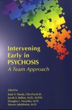 Kate V. Hardy et Jacob S. Ballon - Intervening Early in Psychosis - A Team Approach.