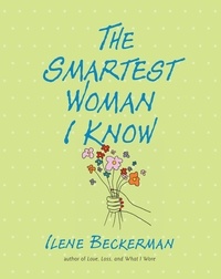 Ilene Beckerman - The Smartest Woman I Know.