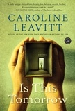 Caroline Leavitt - Is This Tomorrow - A Novel.