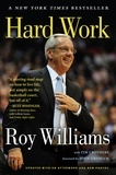 Tim Crothers et Roy Williams - Hard Work - A Life On and Off the Court.
