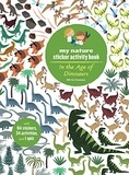 Olivia Cosneau - In the age of dinosaurs - My nature sticker activity book.