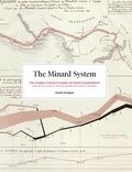 Sandra Rendgen - The Minard System - The Complete Statistical Graphics of Charles-Joseph Minard - From The Collection of The Ecole Nationale des Ponts et Chaussées.