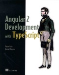Yakov Fain et Anton Moiseev - Angular 2 Development with TypeScript.