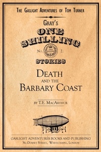  T.E. MacArthur - Death and the Barbary Coast - The Gaslight Adventures of Tom Turner, #2.