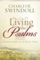 Charles R. Swindoll - Living the Psalms - Encouragement for the Daily Grind.