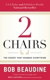 Bob Beaudine - 2 Chairs - The Secret That Changes Everything.