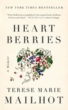 Terese Marie Mailhot - Heart Berries - A Memoir.