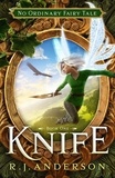  R. J. Anderson - Knife - No Ordinary Fairy Tale, #1.