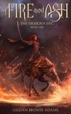  Gillian Bronte Adams - Of Fire and Ash - The Fireborn Epic, #1.