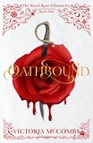  Victoria McCombs - Oathbound - The Royal Rose Chronicles, #1.