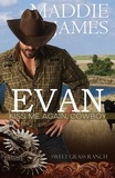  Maddie James - Evan: Kiss Me Again, Cowboy - Brothers of Sweet Grass Ranch, #2.