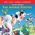 Tamara Fonteyn et Arthur Friday - Fun Animal Stories for Children 4-8 Year Old - Adventures with Amazing Animals, Treasure Hunters, Explorers and an Old Locomotive.
