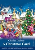 Charles Dickens et Adam Fisher - A Christmas Carol - Adapted for Bedtime Reading &amp; Young Readers.