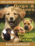  Isis Gaillard - Dogs and Puppies Photos and Fun Facts for Kids - Kids Learn With Pictures, #45.