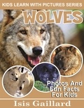  Isis Gaillard - Wolves Photos and Fun Facts for Kids - Kids Learn With Pictures, #83.