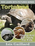  Isis Gaillard - Tortoises Photos and Fun Facts for Kids - Kids Learn With Pictures, #109.