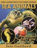 Isis Gaillard - Sea Animals Photos and Fun Facts for Kids - Kids Learn With Pictures, #122.