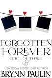  Brynn Paulin - Forgotten Forever - Circle of Three, #4.