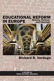Richard R. Verdugo - Educational Reform in Europe - History, Culture, and Ideology.