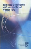 Robert W MacCormack - Numerical Computation of Compressible and Viscous Flow.