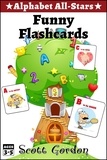  Scott Gordon - Alphabet All-Stars: Funny Flashcards.