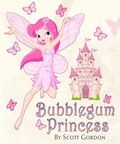  Scott Gordon - Bubblegum Princess - Bubblegum Princess, #1.