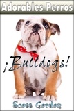  Scott Gordon - Adorables Perros: Los Bulldogs - Adorables Perros.