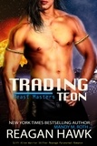  Reagan Hawk et  Mandy M. Roth - Trading Teon - The Beast Masters, #1.