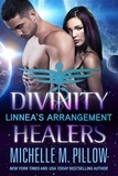  Michelle M. Pillow - Linnea's Arrangement - Divinity Healers, #3.