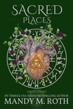  Mandy M. Roth - Sacred Places - Druid Series, #1.