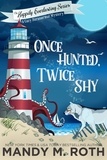  Mandy M. Roth - Once Hunted, Twice Shy: A Cozy Paranormal Mystery - The Happily Everlasting Series, #2.