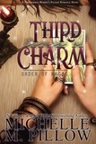  Michelle M. Pillow - Third Time's A Charm - Order of Magic, #2.