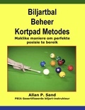  Allan P. Sand - Biljartbal Beheer Kortpad Metodes - Maklike maniere om perfekte posisie te bereik.